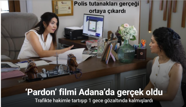 ‘Pardon’ filmi Adana’da gerçek oldu