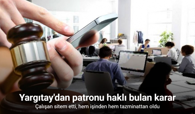 Patrona yazılı sitem etmeyin, işinizden olabilirsiniz