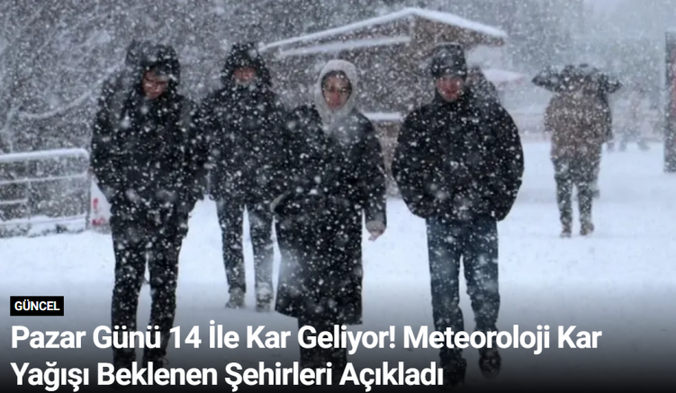 Pazar Günü 14 İle Kar Geliyor! Meteoroloji Kar Yağışı Beklenen Şehirleri Açıkladı