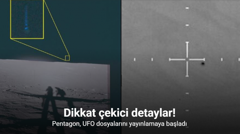 Pentagon, UFO dosyalarını yayınlamaya başladı