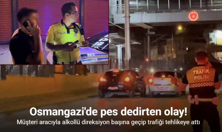 Polisin gözü önünde müşterinin otomobiliyle trafiği tehlikeye attı