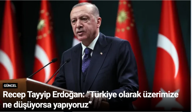 Recep Tayyip Erdoğan: “Türkiye olarak üzerimize ne düşüyorsa yapıyoruz”
