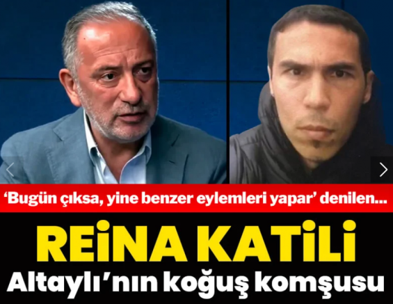 Reina katili, Altaylı’nın koğuş komşusu