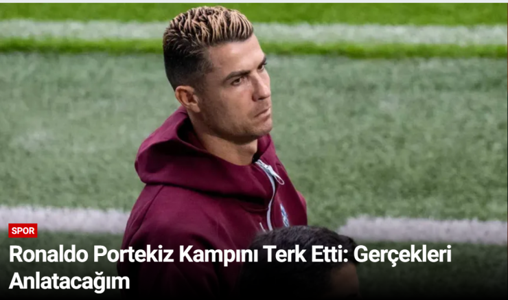 Ronaldo Portekiz Kampını Terk Etti: Gerçekleri Anlatacağım