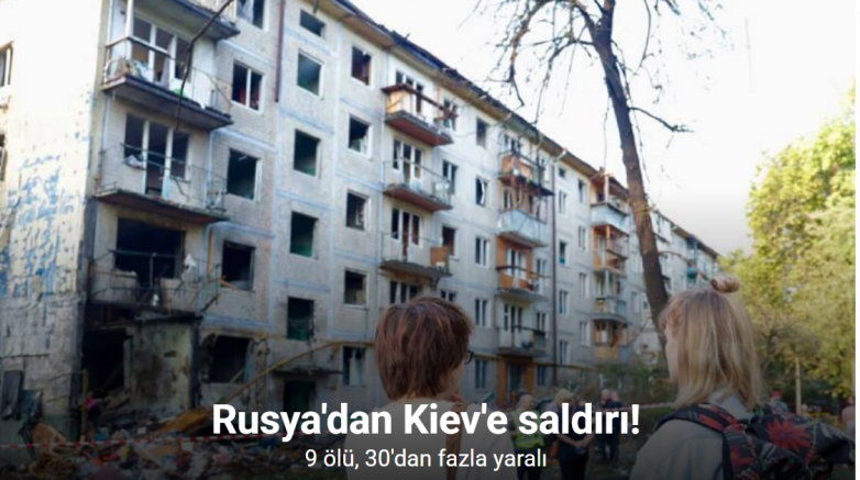 Rusya'dan Kiev'e saldırı: 9 ölü, 30'dan fazla yaralı