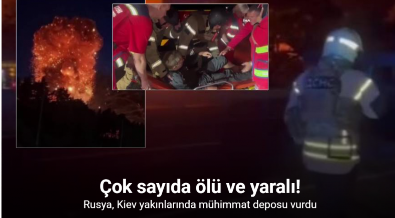 Rusya, Kiev yakınlarında mühimmat deposu vurdu: 27 ölü, 42 yaralı