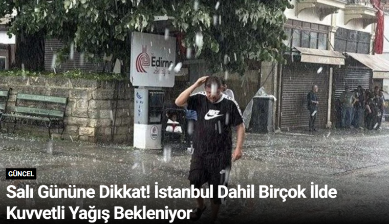 Salı Gününe Dikkat! İstanbul Dahil Birçok İlde Kuvvetli Yağış Bekleniyor