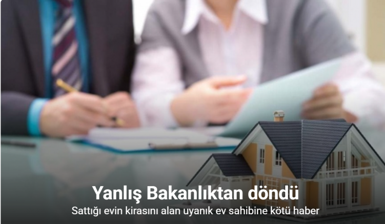 Sattığı evin kirasını alan uyanık ev sahibine kötü haber