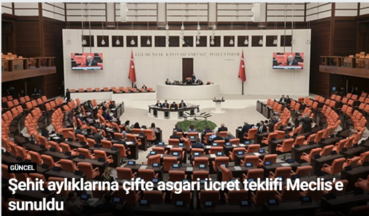 Şehit aylıklarına çifte asgari ücret teklifi Meclis’e sunuldu