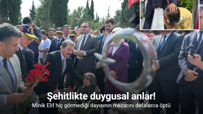 Şehitlikte duygusal anlar: Minik Elif hiç görmediği dayısının mezarını defalarca öptü