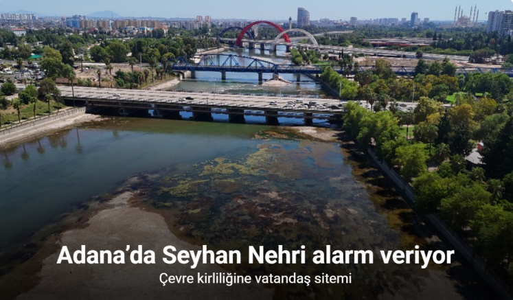 Seyhan Nehri’nde sular çekildi, kirlilik ortaya çıktı