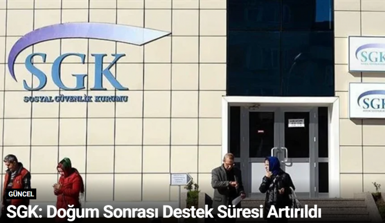 SGK: Doğum Sonrası Destek Süresi Artırıldı