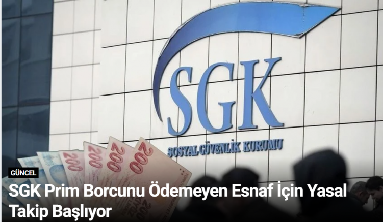 SGK Prim Borcunu Ödemeyen Esnaf İçin Yasal Takip Başlıyor