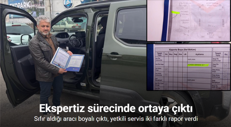 Sıfır aldığı aracı ekspertizde boyalı çıktı, yetkili servis iki farklı rapor verdi