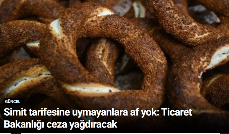 Simit tarifesine uymayanlara af yok: Ticaret Bakanlığı ceza yağdıracak