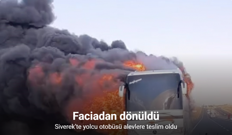 Siverek’te yolcu otobüsü alevlere teslim oldu: Faciadan dönüldü