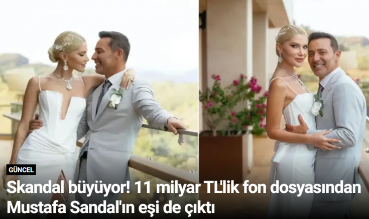Skandal büyüyor! 11 milyar TL'lik fon dosyasından Mustafa Sandal'ın eşi de çıktı