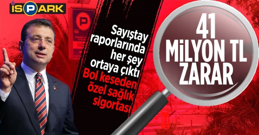 SON DAKİKA: CHP'li İBB'de İSPARK 2020'de 41 milyon TL zarar etti! Aile üyelerine özel sağlık sigortası