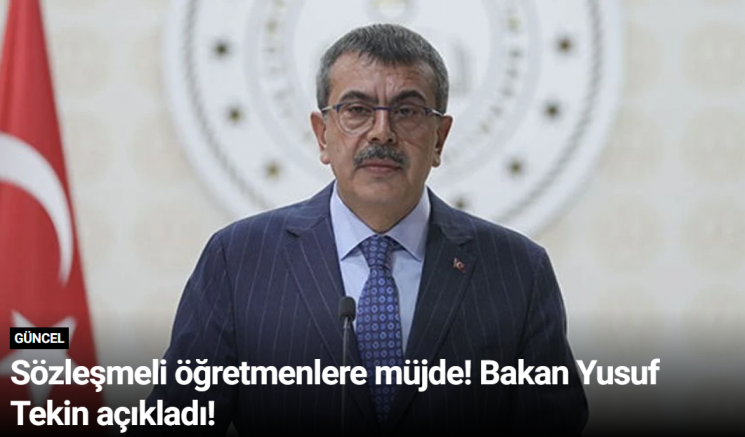 Sözleşmeli öğretmenlere müjde! Bakan Yusuf Tekin açıkladı!