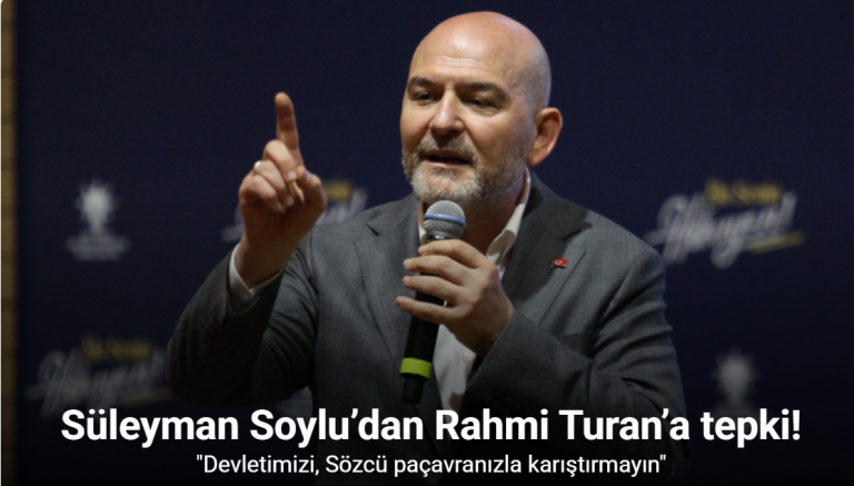 Süleyman Soylu’dan Rahmi Turan’a tepki: 