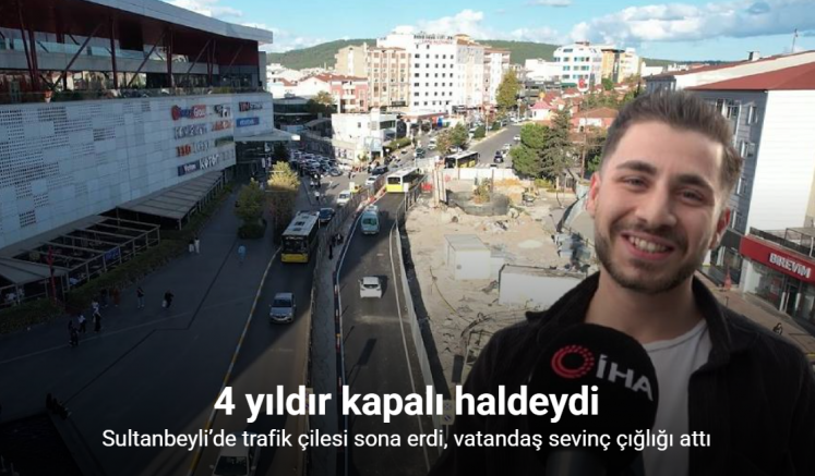 Sultanbeyli’de yılların trafik çilesi sona erdi: Vatandaş sevinçten çığlık attı