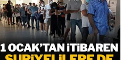 1 Ocak'tan itibaren Suriyelilere de ücretli olacak