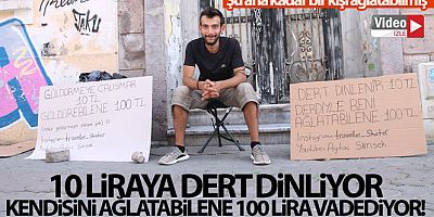 10 liraya dert dinleyen gezgin, kendisini ağlatana 100 lira veriyor