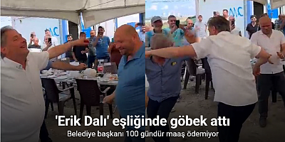 100 gündür maaş ödemeyen belediye başkanı ’Erik Dalı’ eşliğinde göbek attı