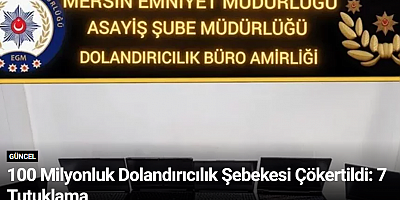 100 Milyonluk Dolandırıcılık Şebekesi Çökertildi: 7 Tutuklama