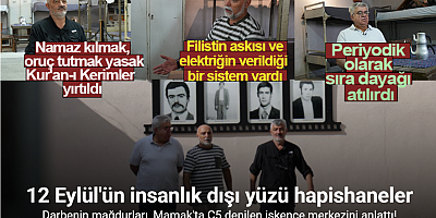 12 Eylül darbesinin mağdurları, Mamak Askeri Cezaevi’ndeki C5 denilen işkence merkezini anlattı