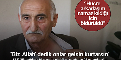 12 Eylül mağduru 19 yaşında girdiği cezaevinden 28 yaşında çıktı!