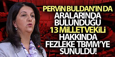 13 milletvekili hakkında fezleke meclise sunuldu!