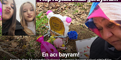 13 yaşındaki kızlarını kazada kaybeden ailenin en acı bayramı