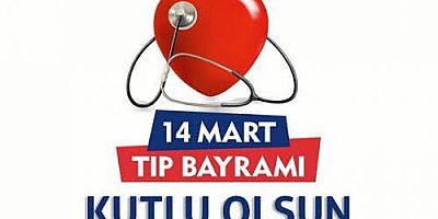 14 Mart Tıp Bayramı Tebrik Mesajı öz taşıma iş sendikası İstanbul  Tek il başkanı  