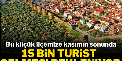 15 bin yabancı Türkiye'nin küçücük ilçesine akın edecek: Nedeni tatil değil...