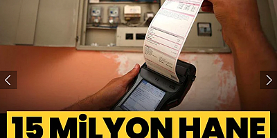 15 milyon hane bu zamla çarpılacak