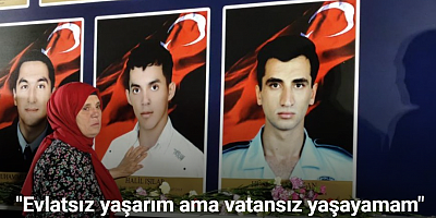 15 Temmuz şehidinin annesi: 
