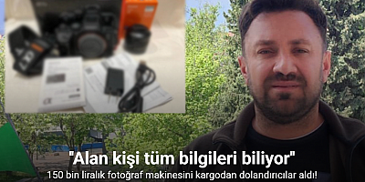 150 bin liralık fotoğraf makinesini kargodan dolandırıcılar aldı