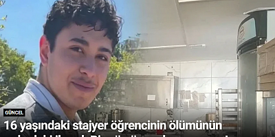 16 yaşındaki stajyer öğrencinin ölümünün ardındaki ihmal: Bir gün önce de yaşanmış!