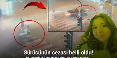 16 yaşındaki Zeynep’in ölümüne sebep olan sürücüye 2 yıl 8 ay ceza