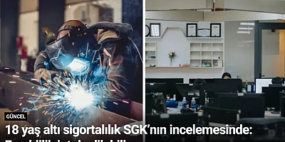 18 yaş altı sigortalılık SGK’nın incelemesinde: Emeklilik iptal edilebilir