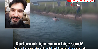2 kadını kurtarmak için canını hiçe saydı