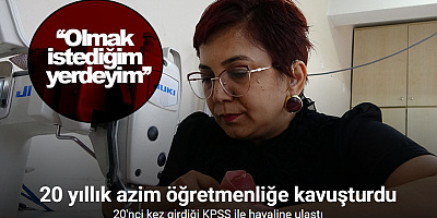 20 yıllık azim öğretmenliğe kavuşturdu: 20’nci kez girdiği KPSS ile hayaline ulaştı