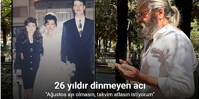 26 yıldır dinmeyen acı: 