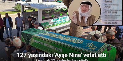 3 padişah, 12 cumhurbaşkanı gören 127 yaşındaki Amasyalı ’Ayşe Nine’ vefat etti
