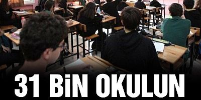 31 bin okulun durumu meçhul