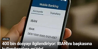 400 bin dosyayı ilgilendiriyor: IBAN'ını başkasına kullandıranlara müjde!