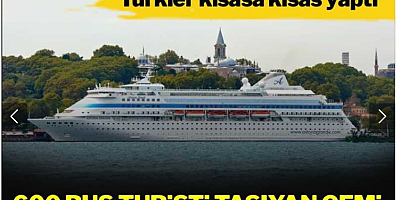 600 Rus turisti taşıyan gemi İstanbul'a yanaşamadı: Rus basını 'Türkler intikam aldı' diye yorumladı
