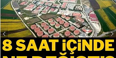8 saat içinde ne değişti?