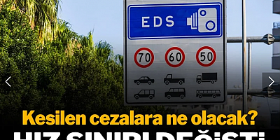 81 ilde tabelalar söküldü hız sınırı değişti: Kesilen cezalara ne olacak?